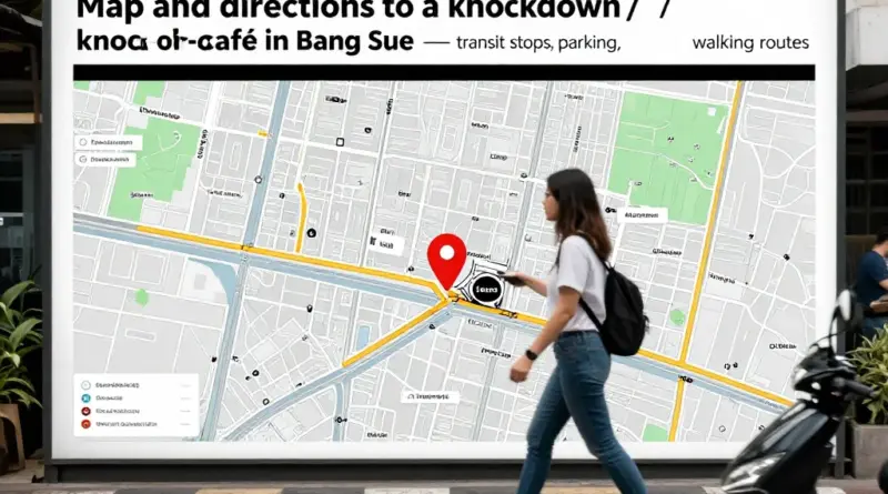 วิธีค้นหาและการเดินทางไปยังร้านกาแฟน็อคดาวน์ เขตบางซื่อ — แผนที่ จุดขึ้นลงรถไฟฟ้า จุดจอดรถ และคำแนะนำการเดินทาง