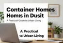 Container Homes in Dusit: A Practical Guide to Urban Living