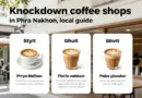 Knock-Down Coffee Shops in Phra Nakhon: A Complete Local Guide